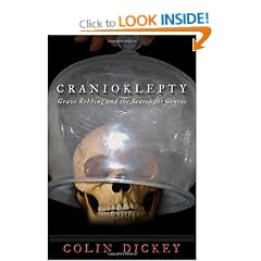 Cranioklepty Grave Robbing And The Search For Genius