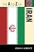 Books : The A to Z of Iran (The A to Z Guide Series)