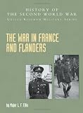 The War in France and Flanders 1939-1940: Official Campaign History (History of the Second World War: United Kingdom Military)