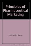 Principles of pharmaceutical marketing