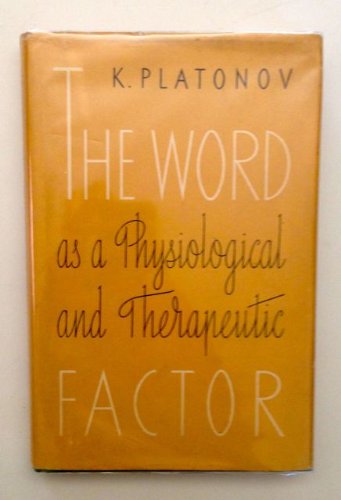 word as a physiological and therapeutic factor the theory and practice of psychotherapy according to i p pavlov