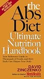 ABS DIET ULTIMATE NUTRITION HANDBOOK: Your Reference Guide to Thousands of Foods, and How Each One Shapes Your Body