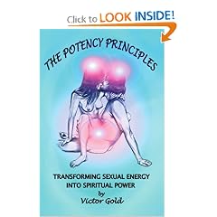 The Potency Principles: Transforming Sexual Energy into Spiritual Power