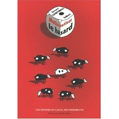 Math�matiser le hasard : Une histoire du calcul des probabilit�s