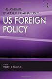 The Ashgate research companion to US foreign policy