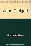 John Gielgud : an actor's life