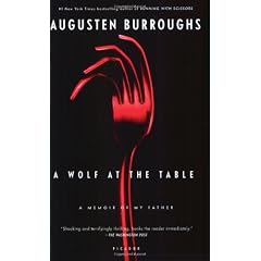 A Wolf at the Table: A Memoir of My Father