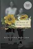 Evidence of Things Unseen: A Novel