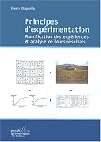 Principes d'exp�rimentation : Planification des exp�riences et analyse de leurs r�sultats