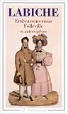 Théâtre, volume 2 : Embrassons-nous Folleville et autres pièces