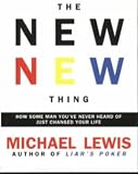 The New New Thing: How Silicon Valley Defines the Ways We Think and Live as We Enter a New Century