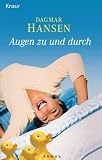 Augen zu und durch