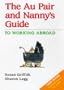 The Au Pair and Nanny's Guide to Working Abroad