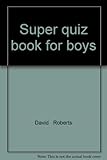 Super quiz book for boys