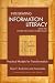  : Integrating Information Literacy into the Higher Education Curriculum: Practical Models for Transformation  (The Jossey-Bass Higher and Adult Education Series)