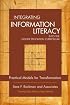 Integrating Information Literacy into the Higher Education Curriculum: Practical Models for Transformation? (The Jossey-Bass Higher and Adult Education Series)