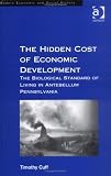 The Hidden Cost Of Economic Development: The Biological Standard Of Living In Antebellum Pennsylvania (Modern Economic and Social History)