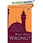 What Went Wrong?: The Clash between Islam and Modernity in the Middle East: The Clash Between Islam and Modernity in the Middle East