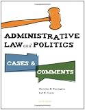 Administrative Law and Politics: Cases and Comments