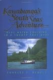 Kawabunga's South Seas Adventure: Blue Water Cruising in a Twenty Foot Boat (Microexplorer)