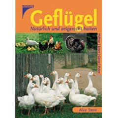 Geflügel. Natürlich und artgerecht halten. Hühner, Enten, Gänse, Puten (Taschenbuch)