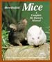 Mice: A Complete Pet Owner's Manual (Pet Owners Manuals)