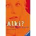 Alki? Ich doch nicht!