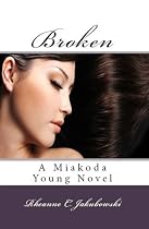 Broken: A Miakoda Young Novel (The Miakoda Young Series)