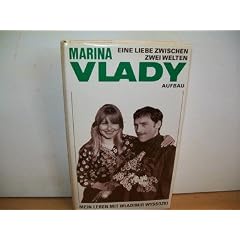 Eine Liebe zwischen zwei Welten. Meine Leben mit Wladimir Wyssozki