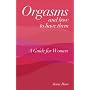 Orgasms and How to Have Them: A Guide for Women