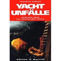 Yachtunf�lle. Und wie man sie vermeiden kann