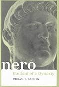 Nero: The End of a Dynasty Roman Imperial Biographies: Amazon.co.uk: Miriam T. Griffin: Books