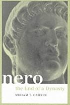 Nero: The End of a Dynasty (Roman Imperial Biographies)