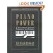 Piano Power, A Breakthrough Approach To Improving Your Technique