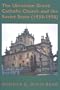 The Ukrainian Greek Catholic Church and the Soviet State, 1939-1950
