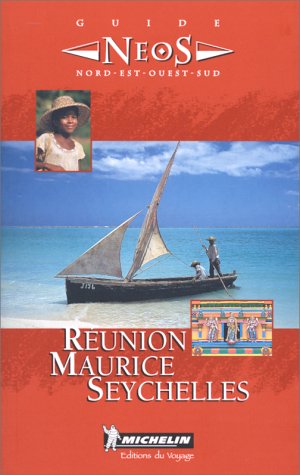 City Travel Guides Discounted  Books : Michelin NEOS Guide Reunion Maurice Seychelles, 1e