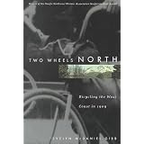 Two Wheels North: Bicycling the West Coast in 1909by Evelyn Gibb