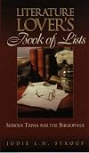 Literature Lover's Book of Lists:  Serious Trivia for the Bibliophile