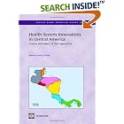 Health System Innovations in Central America: Lessons and Impact of New Approaches (World... by  Gerard M. La Forgia