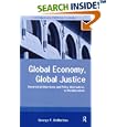 Global Economy, Global Justice: Theoretical Objections and Policy Alternatives to Neoliberalism (Contemporary Political Economy Series)