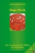 Magic Words: Der minutenschnelle Abbau von Blockaden