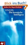 Engel: die kosmische Intelligenz
