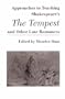 Shakespeare's the Tempest and Other Late Romances (Approaches to Teaching World Literature)