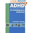 Adhd: An Autobiography of Survival by Dr. Richard C. Kuendig