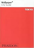 Tokyo Wallpaper City Guide (Wallpaper City Guides (Phaidon Press))