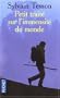 Petit trait� sur l'immensit� du monde