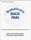 Managing Back Pain: Self-Help Manual : Daily Activities Guide for Back Pain Patients