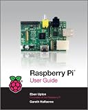 Cover of Raspberry Pi User Guide by Eben Upton Gareth Halfacree 111846446X