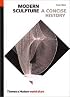 Modern Sculpture: A Concise History (World of Art)