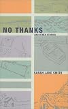 No Thanks: And Other Stories (New Issues Poetry & Prose)